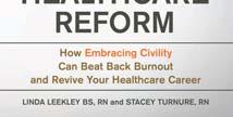 problems with energy, creativity and enthusiasm Based on the bestselling book The Real Healthcare Reform, our Civility Training Program is unique because it immerses