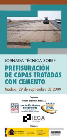 RAPPORT DÉTAILLÉ SUR DES POINTS CULMINANTS DETAILED REPORT ON HIGHLIGHTS Technical Conference, on prefissuring of cement-treated layers Madrid, September 29, 2009 Held in the Assembly Hall of the