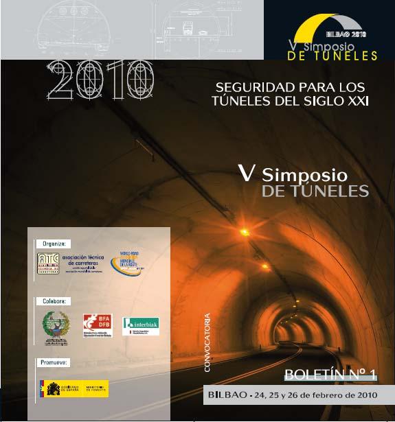 The V Symposium of Tunnels under the heading "Security for the tunnels of the XXI century" will take place on 24, 25 and 26 February 2010 in the Euskalduna Palace in Bilbao.