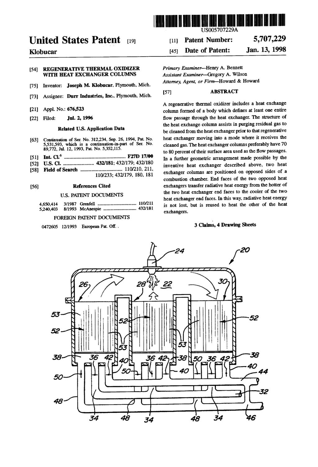 United States Patent (19) Klobucar 54 REGENERATIVE THERMAL OXDZER WITH HEAT EXCHANGER COLUMNS 75 Inventor: Joseph M. Klobucar, Plymouth, Mich. 73 Assignee: Durr Industries, Inc., Plymouth, Mich. (21) Appl.