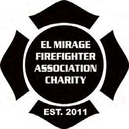 EL MIRAGE FIRE DEPARTMENT YEAR IN REVIEW 2011 EL MIRAGE FIREFIGHTER ASSOCIATION CHARITY The El Mirage Firefighter Association Charity was established in May 2011.
