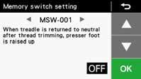 6. USING THE OPERATION PANEL (ADVANCED OPERATIONS) 6-8. Memory switch setting method (Standard) The settings for the memory switches are valid for all programs.
