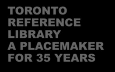 FOR 35 YEARS Toronto
