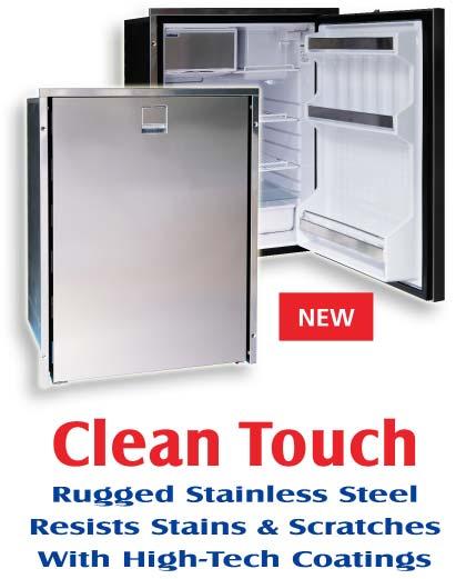 CRUISE Stainless Steel Refrigerators NEW CLEAN TOUCH STAINLESS STEEL AND COMBI LINE The newest trend in boating takes traditional cabin activities like dining and cooking on deck.