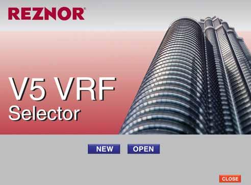 VRF Accessories - Selection Software Smart Model Selection Software Model Selection Software Reznor multi VRF selection software is an advanced computer program for selecting models automatically for