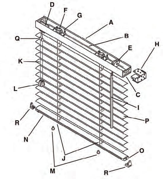 2 Aluminum Blind System Parts A) Headrail Steel B) Pinion Rod (Tilt Rod) Hexagonal C) End Stiffeners D) Cord Lock E) Wand Tilter F) Tape Drum (Ladder Drum) G) Tape Drum Support (Cradle) H) Box
