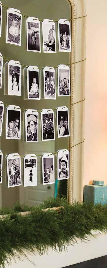 (above right) Take large gift tags and glue old family photos on the tags. Then string the tags with either yarn or wire and hang them on the wall.