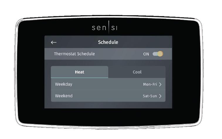 MENU SETTINGS Schedule If your Sensi Touch is connected to Wi-Fi, the schedule is programmed based on time and temperature set points from the Sensi app.