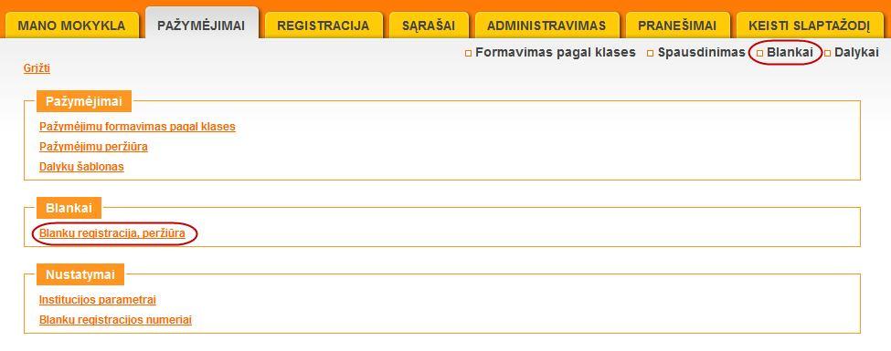 UAB Baltic Amadeus ISO 9001 Dokumento forma DF-09-PK-01 VARTOTOJO VADOVAS 32 Blankai Norėdami peržiūrėti užregistruotus arba registruoti naują blanką Blankai grupėje spustelėkite Blankų registracija,
