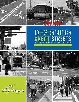 Designing Great Streets - Vision To create vibrant streets for York Region that provide a range of safe and reliable transportation options, while being sensitive to the adjacent land uses and the