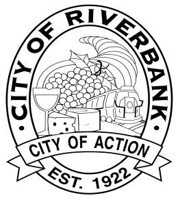 City of Riverbank Development Services Department Planning Division Building Division Neighborhood Improvement Division 6707 Third Street, Riverbank, CA 95367 Office (209) 863-7128 FAX (209) 869-7126