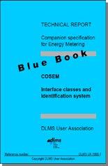 The DLMS UA Books Specifies the functional DATA MODEL comprising the COSEM interface classes and the OBIS codes for the various energy types. Internationally standardized by the IEC and CEN.