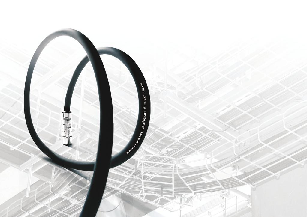 JUST WHEN YOU THOUGHT OUR CABLES COULDN T GET ANY BETTER, THEY HAVE. Lapp s innovative new ÖLFLEX Tray II now has enhanced oil and temperature resistance.