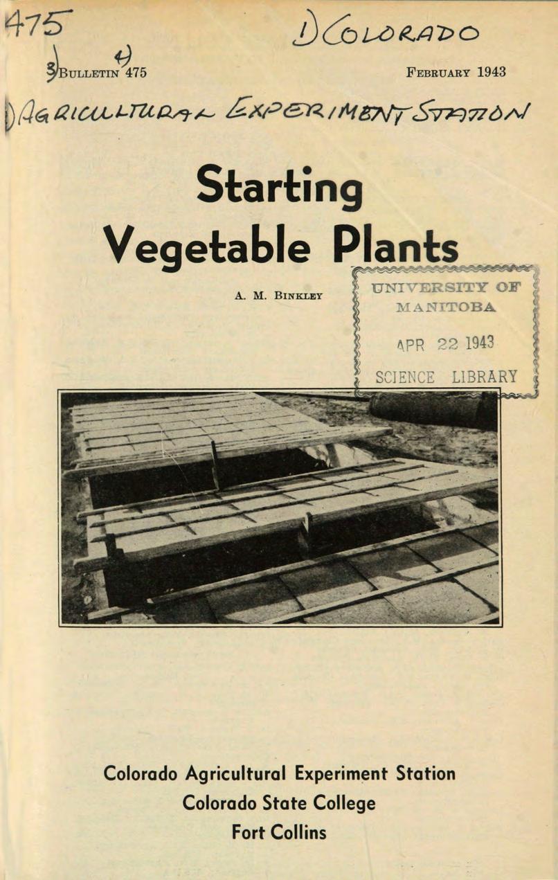 BULLETIN 475 FEBRUARY 1943 Starting Vegetable Plants A. M.