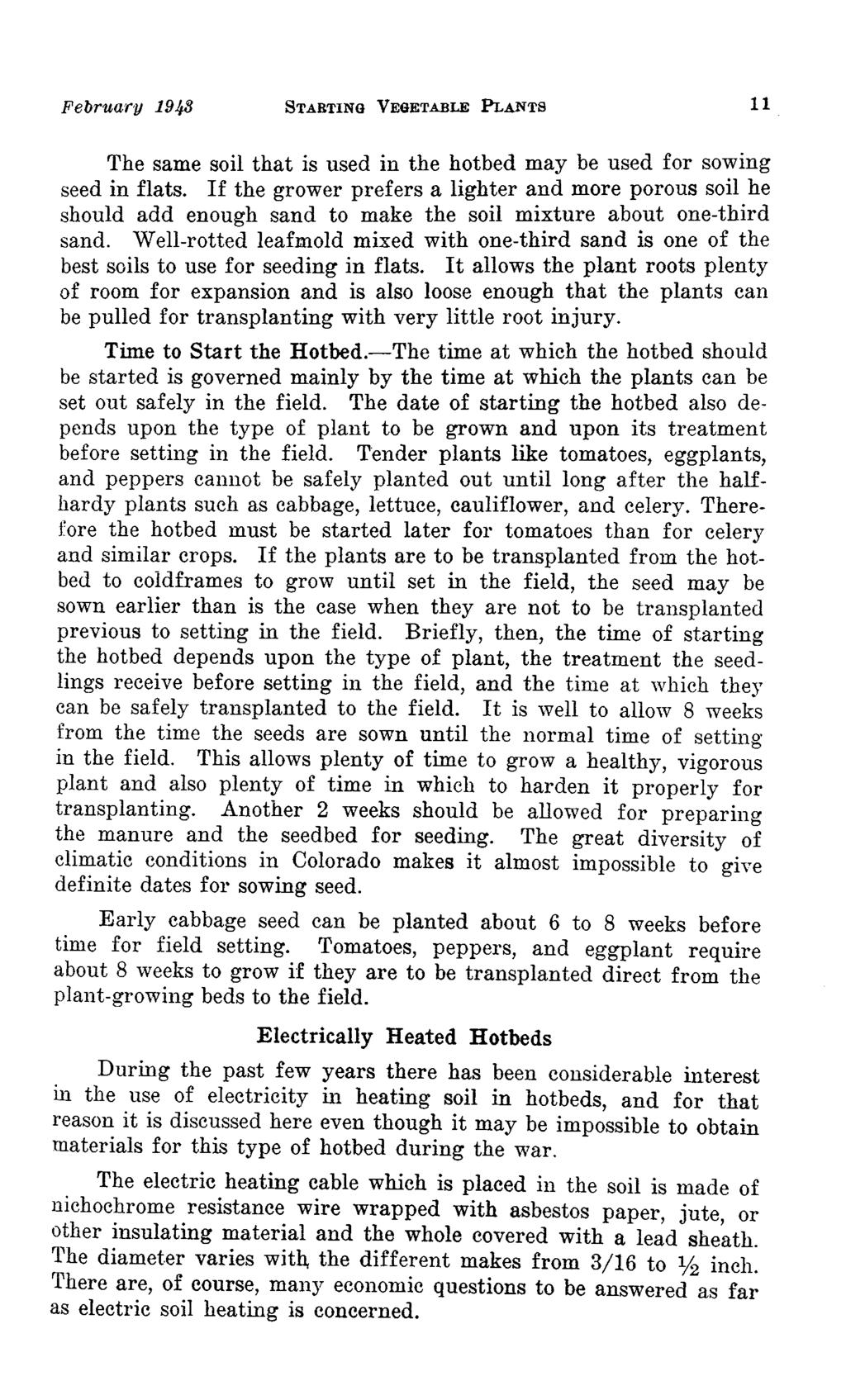 February 1948 STARTING VEGETABLE PLANTS 11 The same soil that is used in the hotbed may be used for sowing seed in flats.