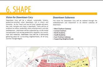 DOWNTOWN CARY and policies developed in Phase 2: Policy 1: Foster Downtown s Authentic Character Policy 2: Encourage