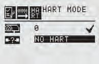 HART Address and Address Value Screens Use the switches to move to the HART option and use to select it.