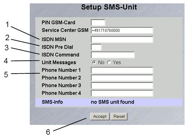 3 Unit Messages Set whether for a unit error, e.g. timeout or configuration change, an SMS is to be sent. 4 Enter the destination telephone numbers (max. four destination telephone numbers, e.g. +4927725051234).