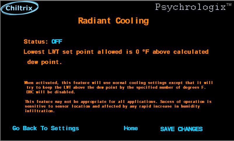 Radiant Cooling (BETA) If you wish to provide cooling that does not produce condensation (does not de-humidify) you can test this feature.