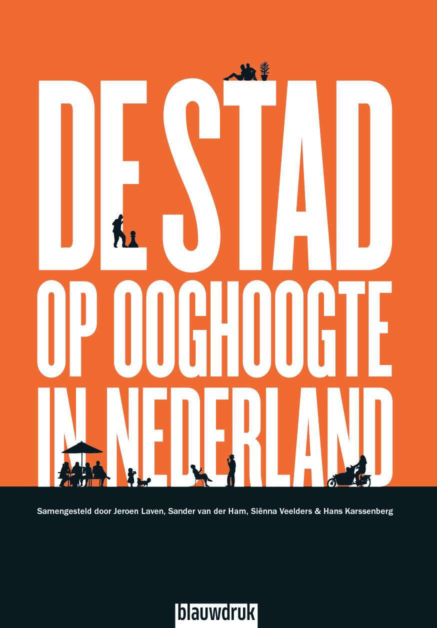 You can read more stories on the city at eye level and placemaking in the Netherland in
