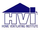 Always Choose Quality Home Ventilating Institute Rated Product 1. Tests and labels product 2.