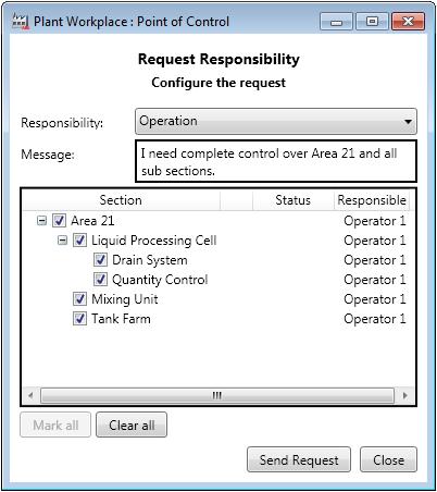 Transfer of Responsibility Section 3 Operator Workplace Figure 27. Request Responsibility Dialog 4. Type in an informative message describing the reason for the responsibility request.