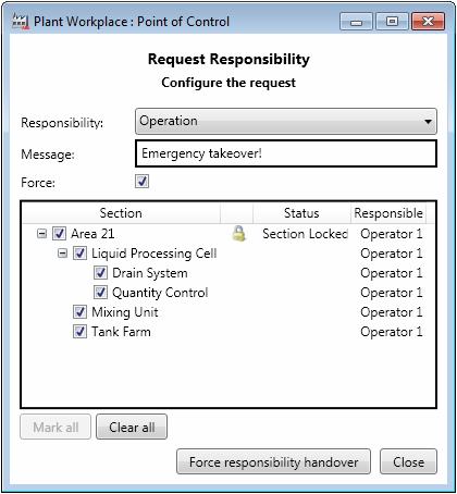 Section 3 Operator Workplace Transfer of Responsibility Figure 32. Force Responsibility A locked section can only be taken with the Grab Responsibility functionality.