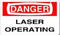Doorknob-type warning signs ( Do not enter, Alignment in progress, Laser operating inside ) should be temporarily posted in cases when persons intending to enter rooms or enter laser use areas need