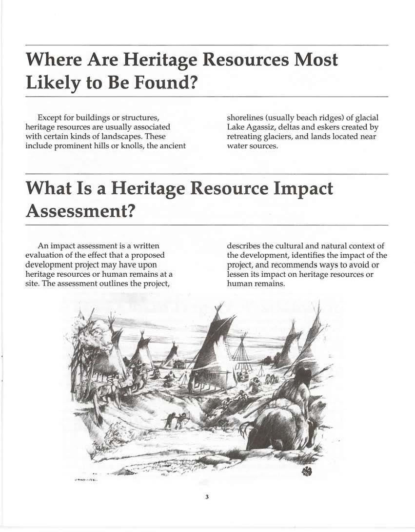 Where Are Heritage Resources Most Likely to Be Found? Except for buildings or structures, heritage resources are usually associated with certain kinds of landscapes.