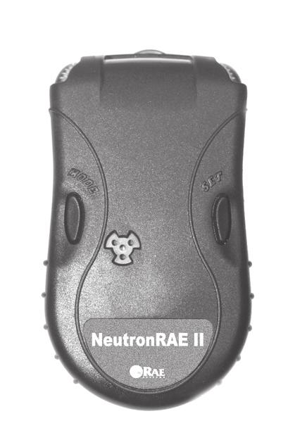 Rear/Side View NeutronRAE II Features LED alarm MODE key for selecting