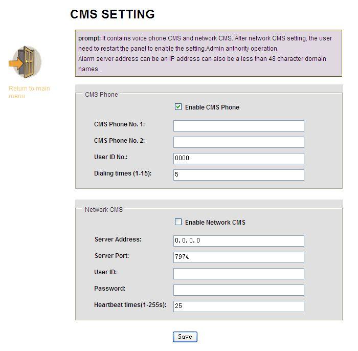 CMS Phone: It can set 2 CMS phone No. After choosing the enable CMS phone, it will report the alarm info to the CMS alarm center machine.