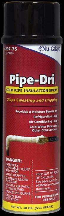 Pipe-Dri Provides moisture barrier Stops sweating and dripping For use on: Cold water lines Refrigeration lines Air