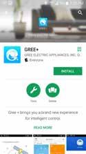 This allows you to operate the unit through your smartphone anywhere a WIFI network can be found. The GREE+ app is compatible with devices using standard Android or ios operating systems.