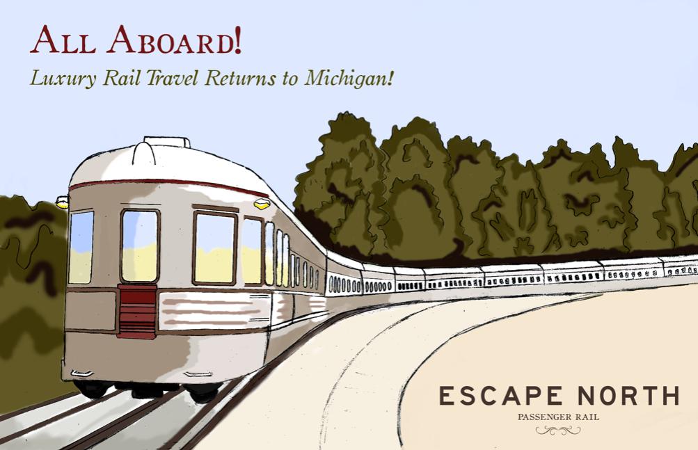 Escape North Escape North promotes luxury rail travel as a means of visiting and experiencing the beauty of Northern Michigan.
