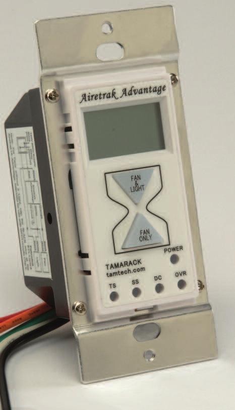 Tamarack Technologies Airetrak 1A Advantage PROGRAMMABLE BATH FAN CONTROL One Control Does It All! The airetrak 1a advantage replaces regular wall switches for both the bath fan and light.