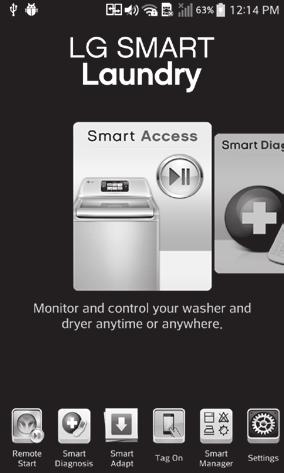 46 SMART FEATIRES Using Tag On With Apps LG Smart Diagnosis, Cycle Download, Laundry Stats and Tag On Cycle Set in the LG Smart Laundry & DW apps use the Tag On function when you touch the LG