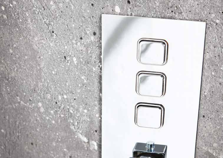 Push Button Concealed Valves SHOWERING > Concealed Valves for a modern minimal look > Recessed for a streamlined appearance > Multi Control functions > Ceramic disc technology for a smooth operation