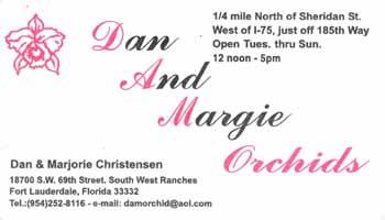 would like to thank Dan and Margie Orchids,