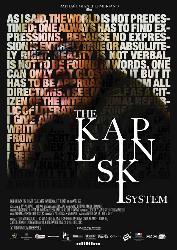 Kultuurirubriik Kaplinski süsteem portree mehest võimsate sõnade taga Kaplinski süsteem on dokumentaalfilm, mis tutvustab Jaan Kaplinskit, aga mitte kui kirjanikku, luuletajat, tõlkijat,