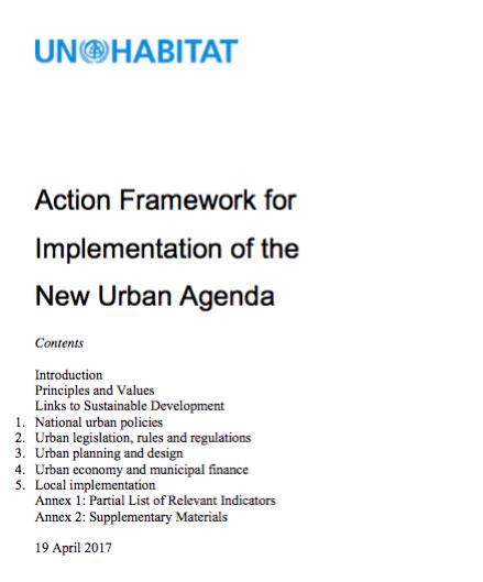 ACTION FRAMEWORK FOR THE NEW URBAN AGENDA (AFINUA) Five categories Thirty-five essential elements Relevant indicators (SDGs/CPI) Lead actors The