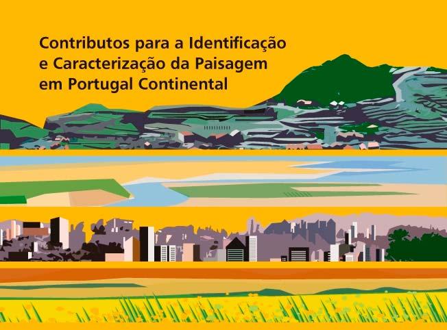 At the request of the then Directorate General for Spatial Planning and Urban Development, the University of Évora undertook, between 1999 and 2002, a study of the Portuguese landscape in order to