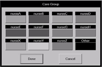 Demographics Tab Patient Setup Functions Care Group Button FIGURE 5-10 Care Group Dialog Box 2. Select a Care Group button. 3. Accept or reject the Care Group selection.