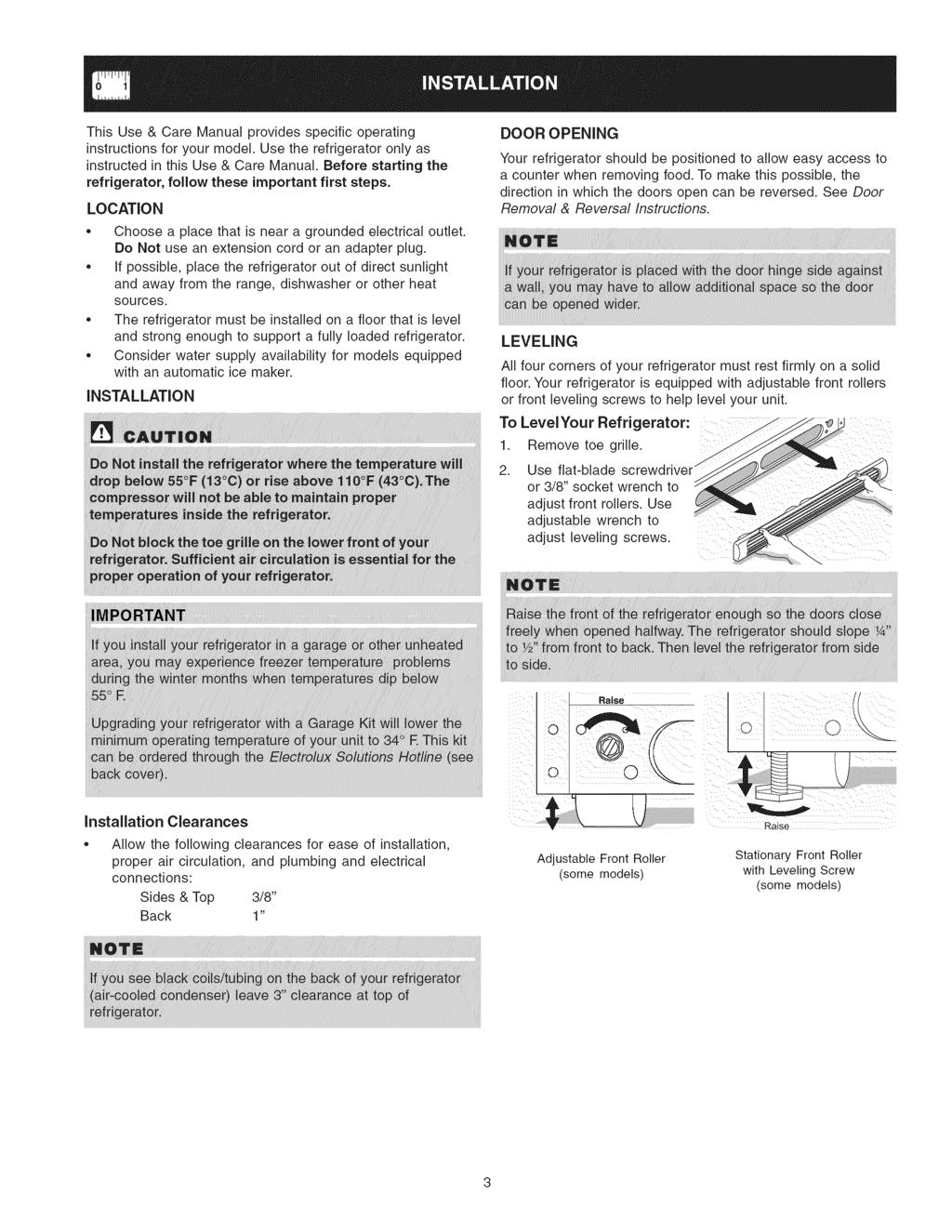 This Use & Care Manual provides specific operating instructions for your model Use the refrigerator only as instructed in this Use & Care Manual Before starting the refrigerator, follow these