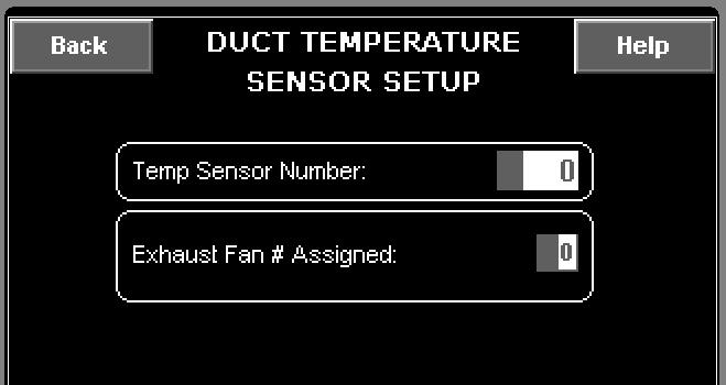 5. From the Fan Setup Page, press Temp Sensor Setup. For each Duct Temperature Sensor, you can set the Exhaust Fan Number to which it is assigned.