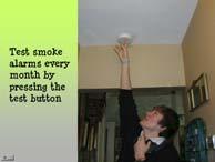 Does anyone know how often you should test your smoke alarms?