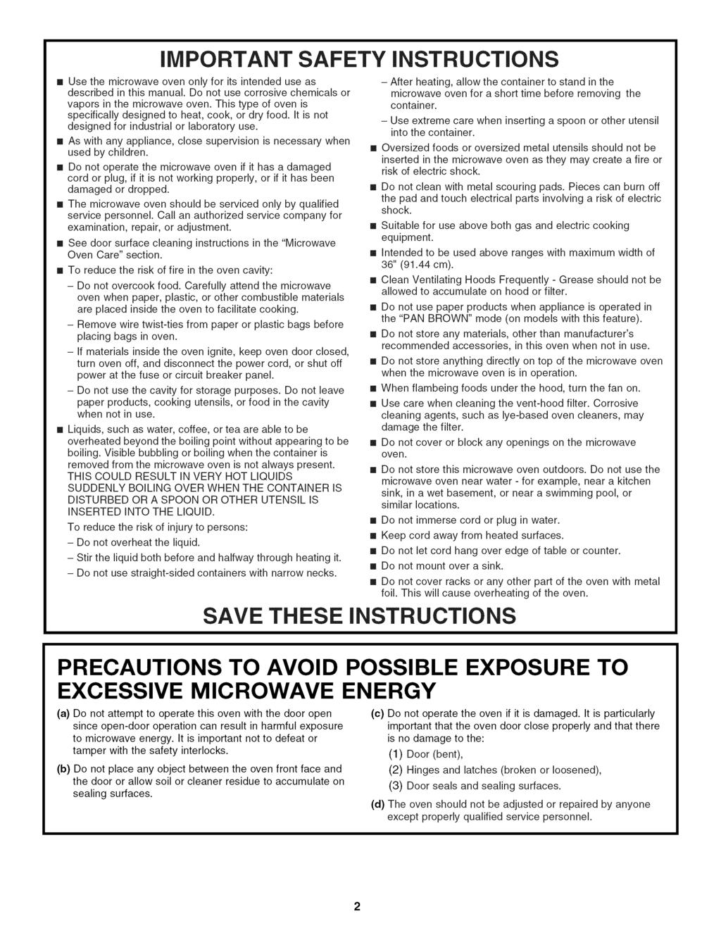 important SAFETY instructions m Use the microwave oven only for its intended use as described in this manual. Do not use corrosive chemicals or vapors in the microwave oven.