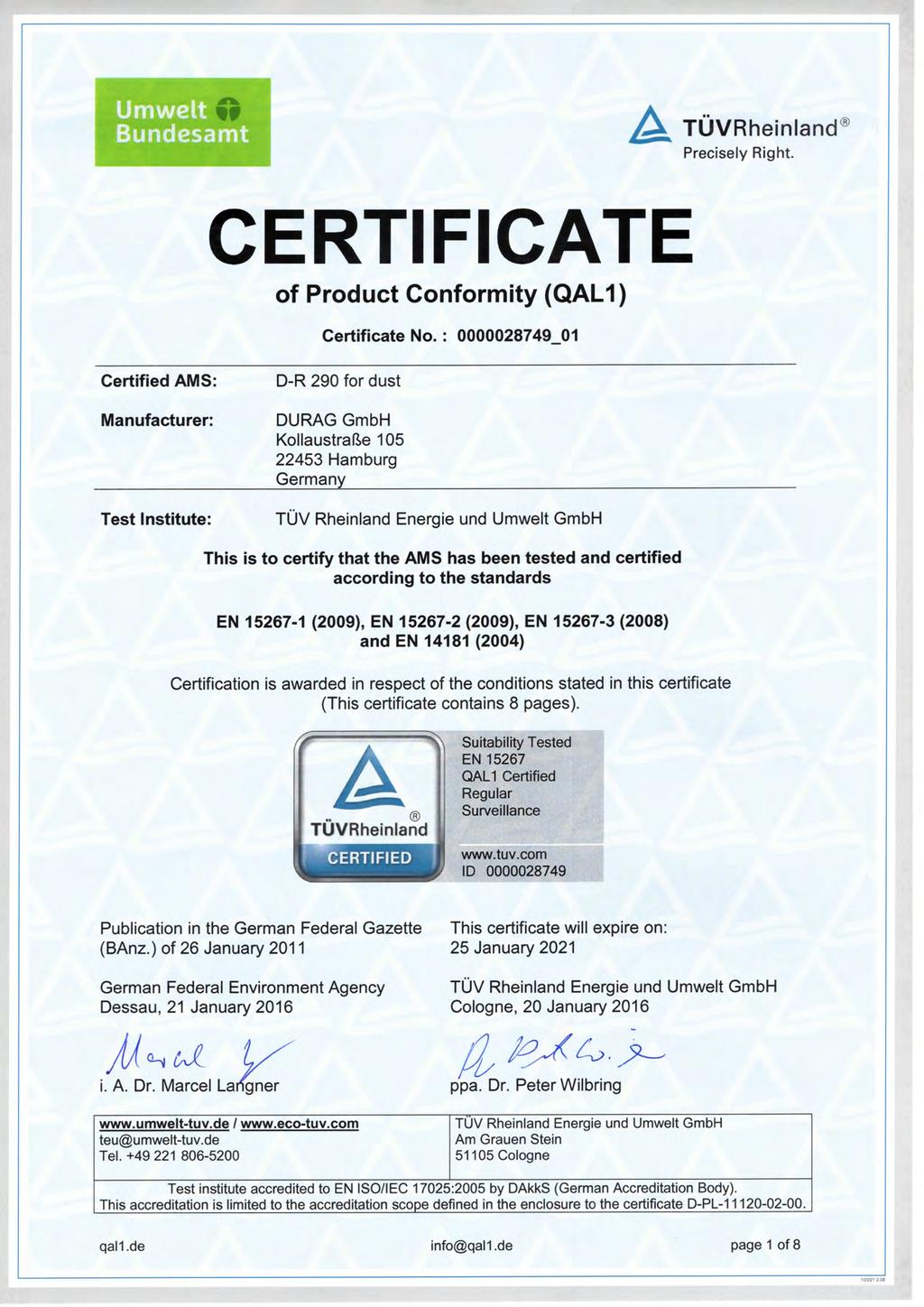 ATÜVRheinland Precisely Right. CERTIFICATE of Product Conformity (QAL1 ) Certificate No.