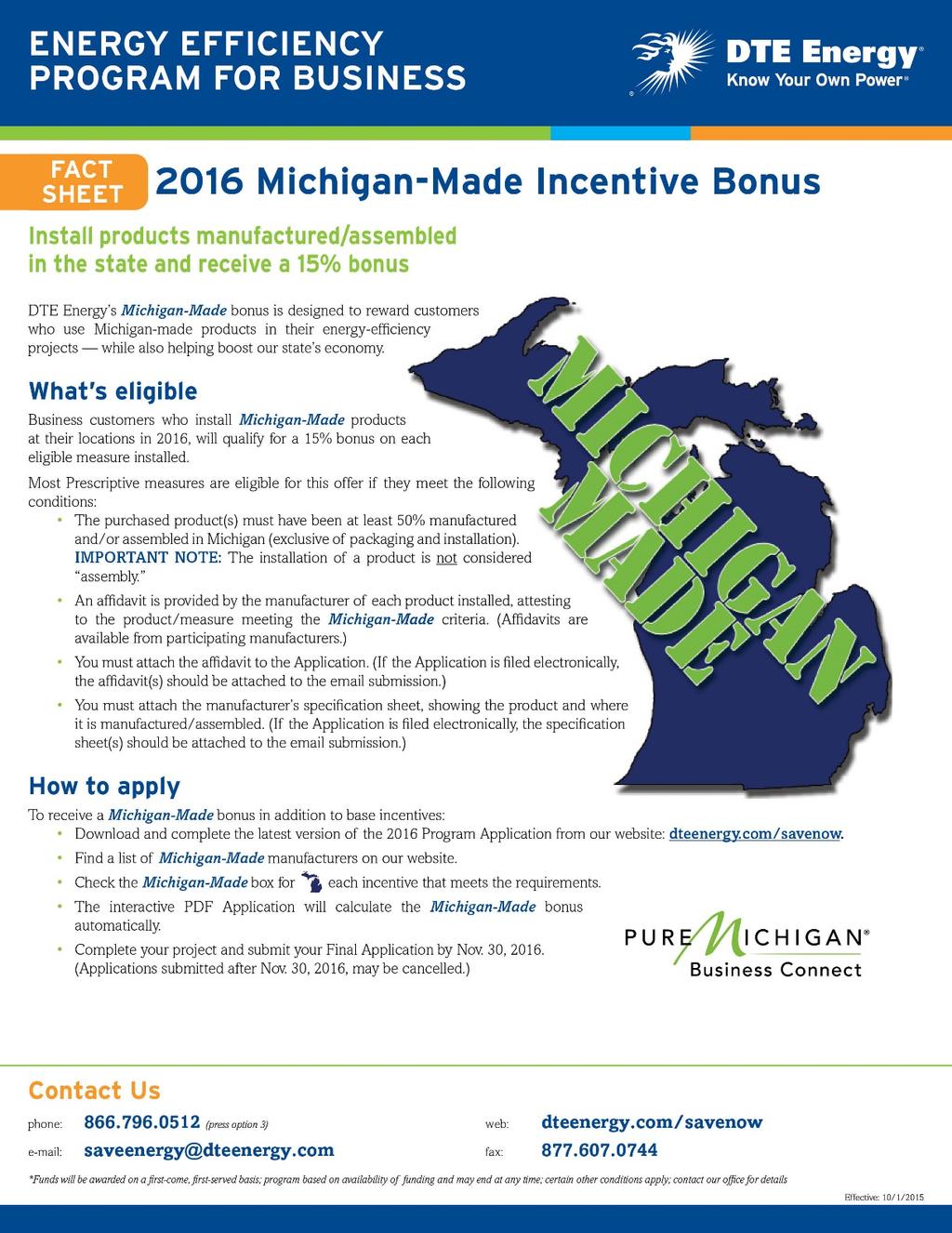 Special Offers Michigan-Made bonus 15% bonus for certain installed equipment that is 50% manufactured and/or assembled in Michigan (excluding packaging).