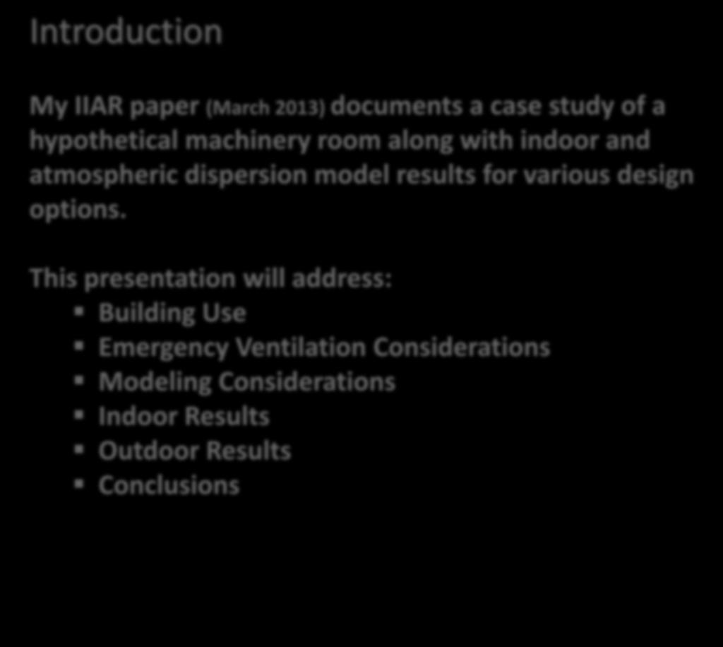Introduction My IIAR paper (March 2013) documents a case study of a