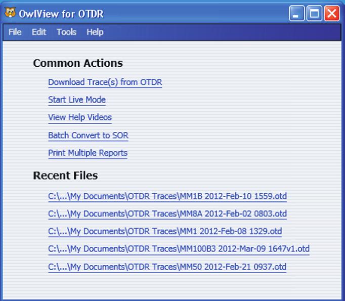 SECTION 7: OWLVIEW FOR OTDR SOFTWARE LAUNCHING THE SOFTWARE TM For Windows operating systems up to Windows 7: For Windows 8: Start Programs OWL OWLView for OTDR OWLView for OTDR Click Start icon.